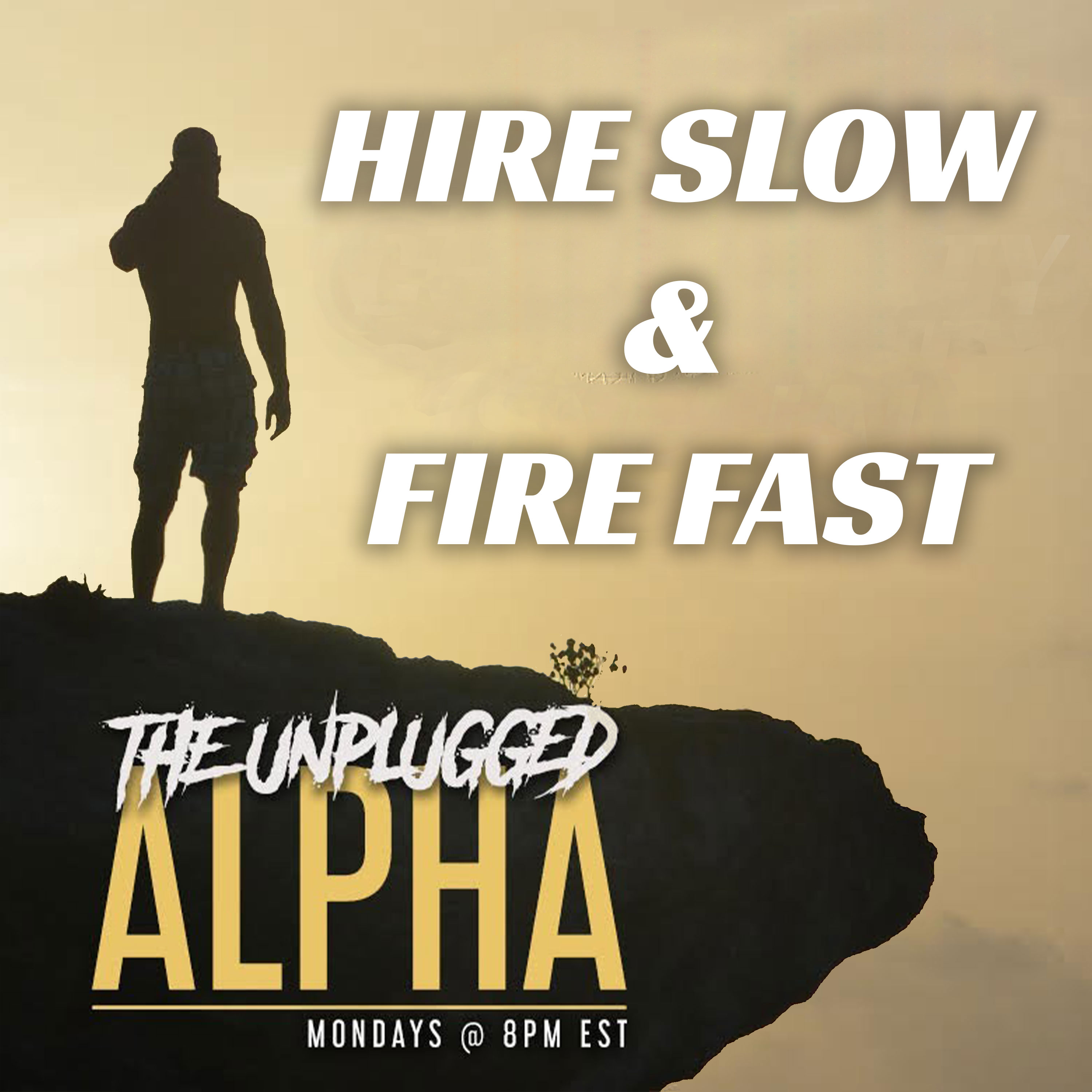 cover of episode 0109 - How To Hire Slow & Fire Fast (Biz/Women/Friends)