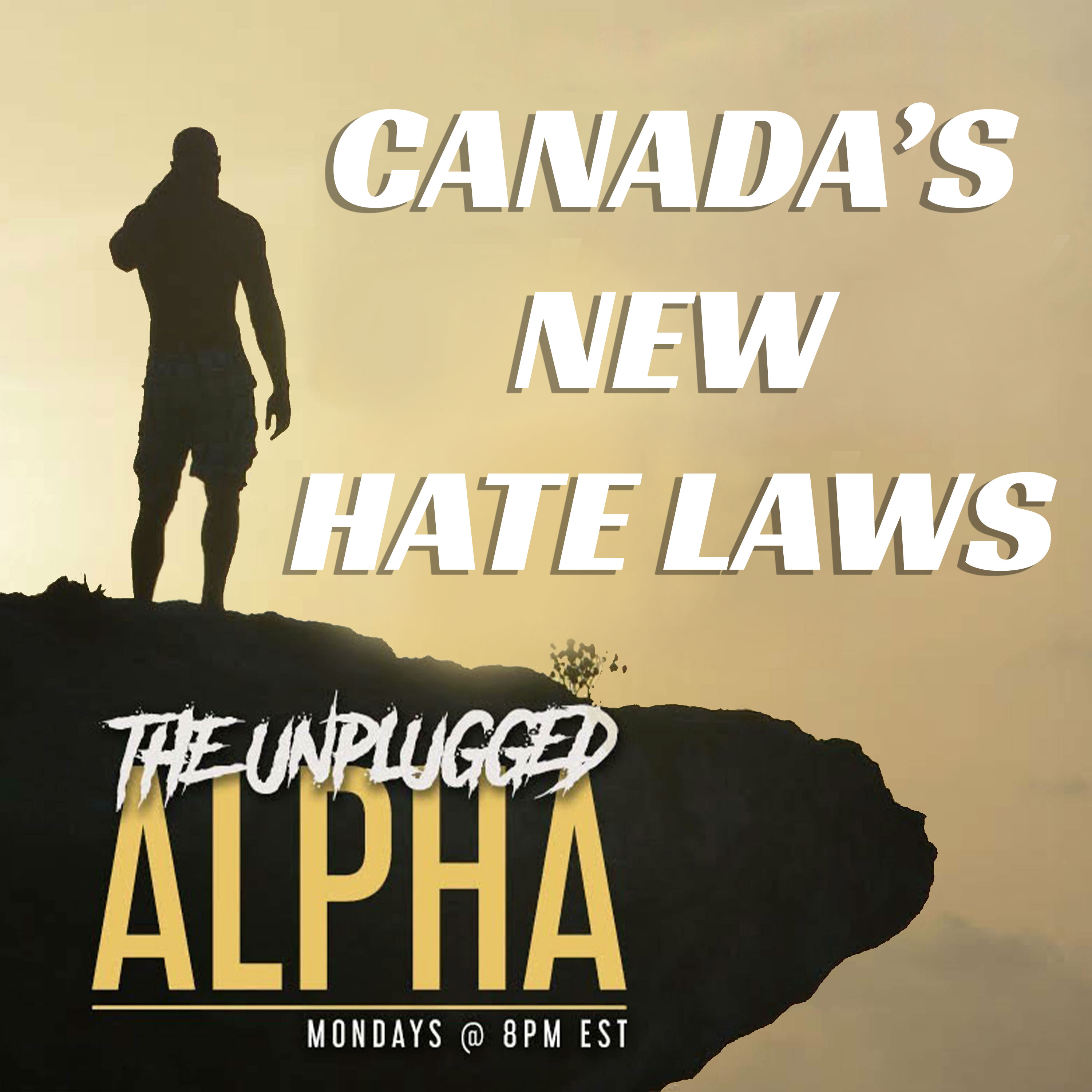 cover of episode 0134 - Canadas Insane New Hate Laws - That Are Coming For Your Country Too