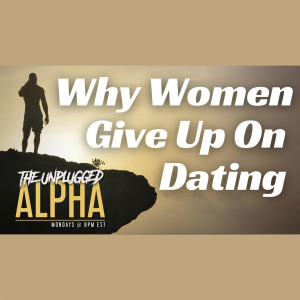 061 - Why Women Quit Dating