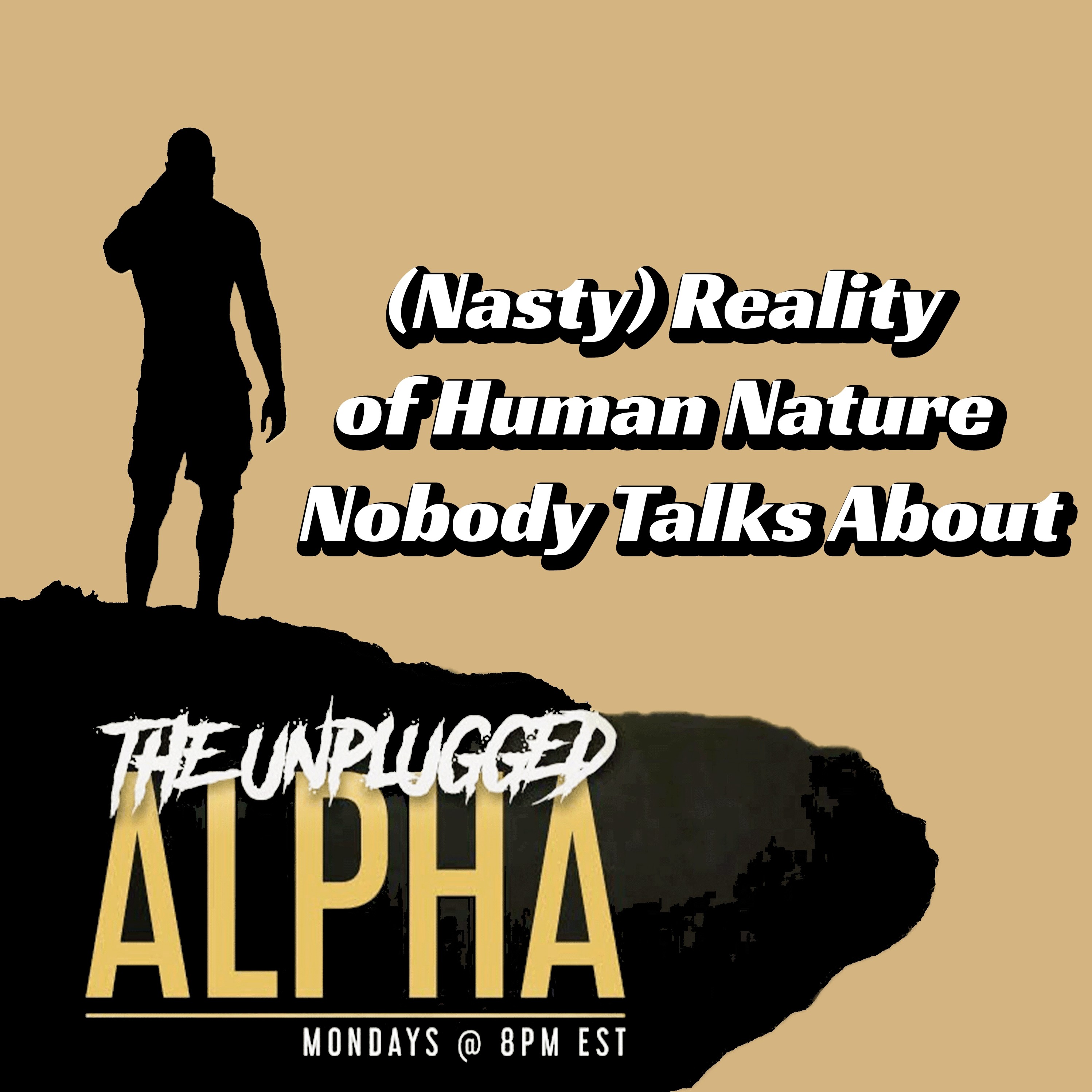 cover of episode TUA # 143 - A (Nasty) Reality of Human Nature Nobody Talks About