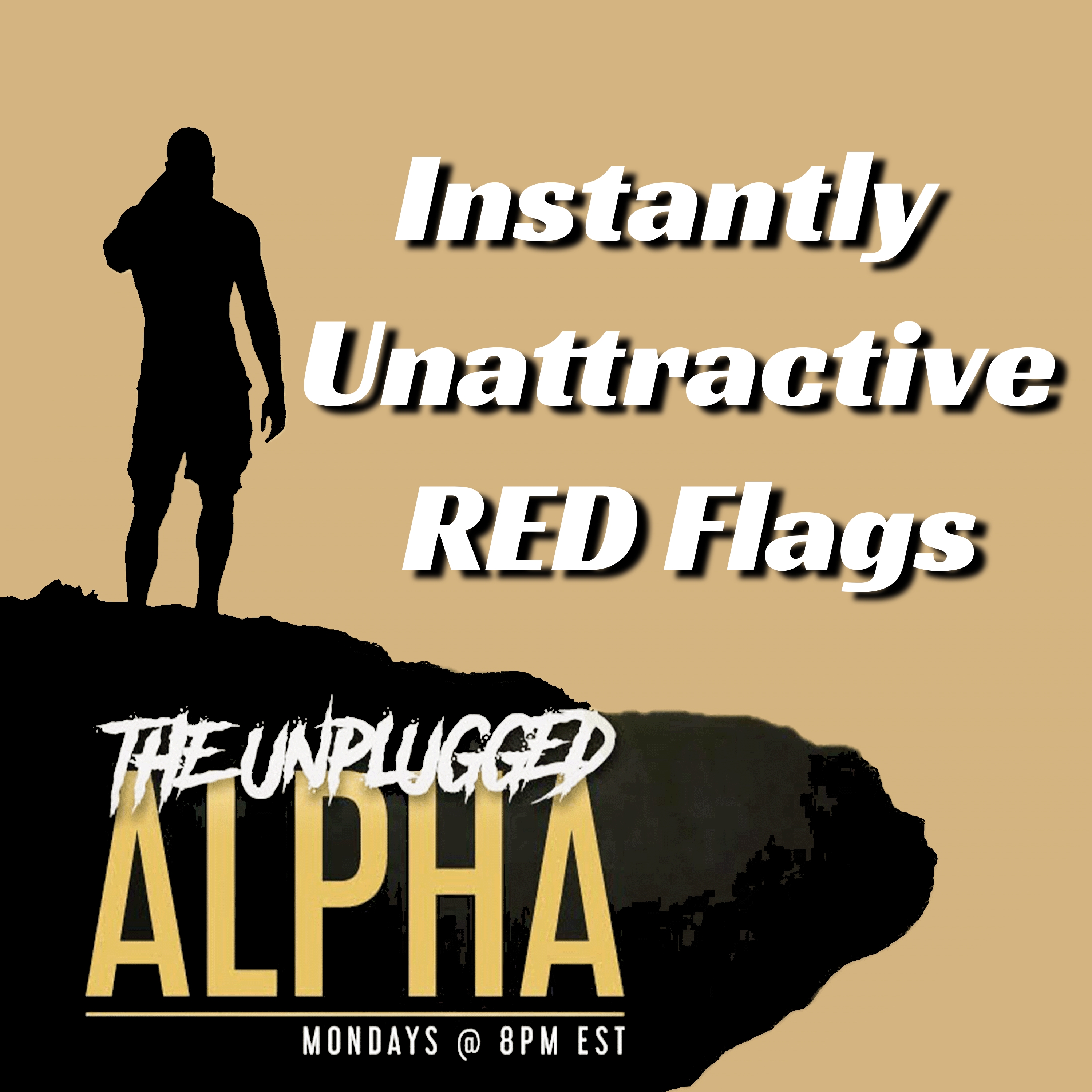 cover of episode TUA # 145 - Instantly Unattractive RED Flags