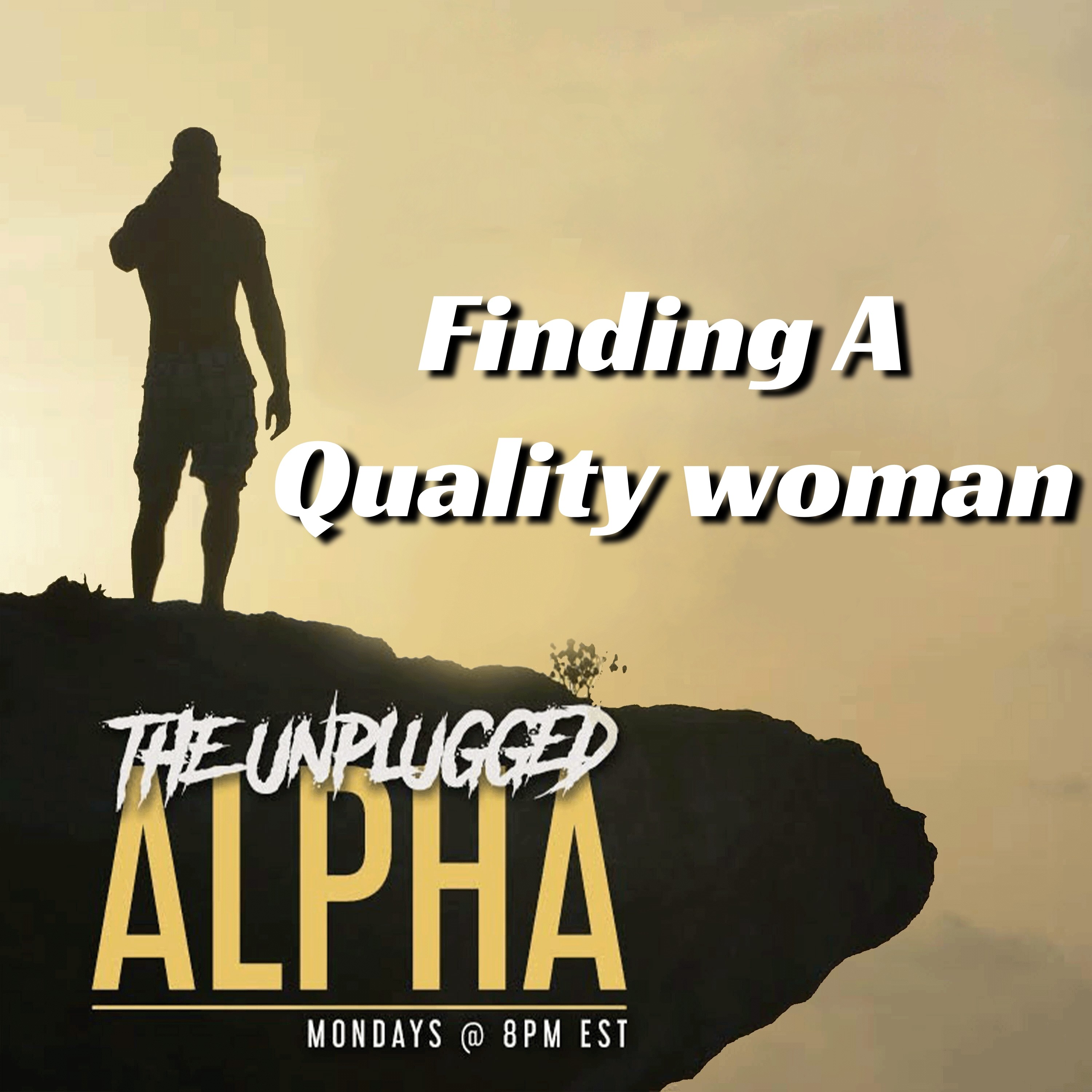 cover of episode TUA_158_-_Finding A Quality Woman