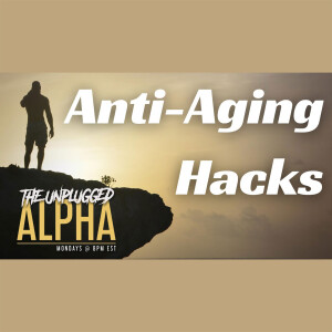 093 - Anti Aging Hacks That Actually Work