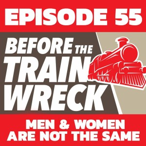 055 - Men & Women are NOT the same