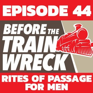 044 - Rites of Passage for Men