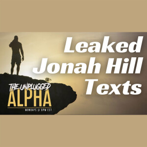 096 - Jonah Hills Ex Leaks Controlling Texts... or Are They?