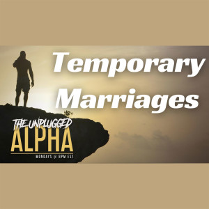 044 - Temporary Marriages Make More Sense?