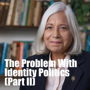 The Problem With Identity Politics (part II interview w/ Noami Zack)