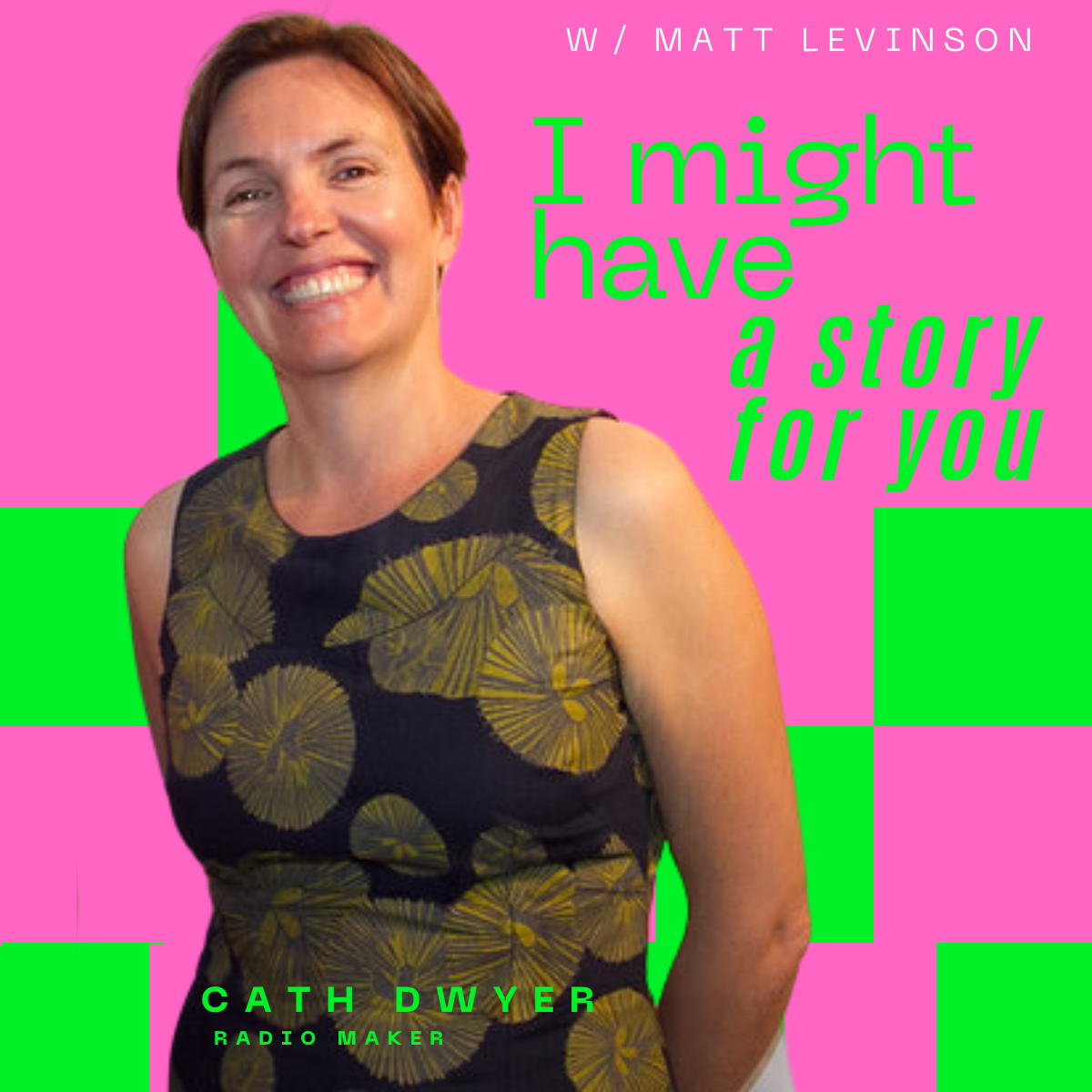 I might have a story for you - with Matt Levinson