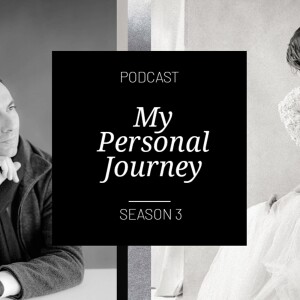 S3 - Ep1 My Personal Journey (on Creativity, Compassion, Courage, and Commitment)