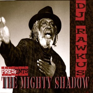 Dedication to the Mighty Shadow by DJ Rawkus
