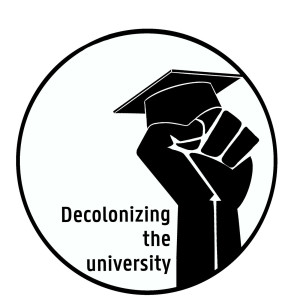 Welcome to ”Decolonizing the University”