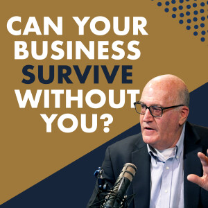 Why Owners Struggle to Step Back from Their Business