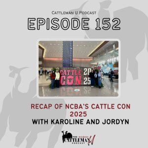 Recap of NCBA’s Cattle Con 2025 with Karoline and Jordyn