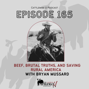 Beef, Brutal Truths, and Saving Rural America with Bryan Mussard