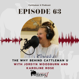 The Why Behind Cattleman U with Jordyn Woodburn and Karoline Rose