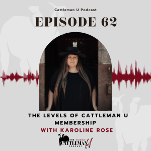 The Levels of Cattleman U Membership with Karoline Rose