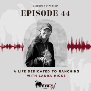 A Life Dedicated to Ranching with Laura Hicks