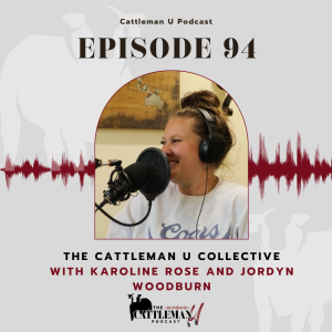 The Cattleman U Collective with Karoline Rose and Jordyn Woodburn