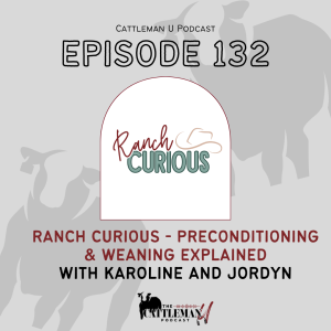 Ranch Curious - Preconditioning and Weaning Explained with Karoline Rose-Bohannan and Jordyn Woodburn