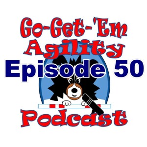 Episode 50: Zanee Agility Camp 2024