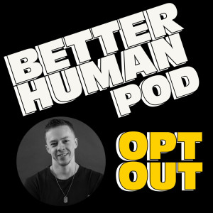 #113 – Better Human: Growth Mindset, Infinite vs Finite Games, and more
