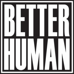 #214 - Building The Better Human Company Publicly