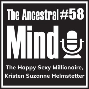 #58 – The Happy Sexy Millionaire, Kristen Suzanne Helmstetter