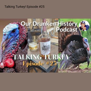 Talking Turkey! Episode #25