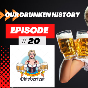 The History of Oktoberfest! - Episode #20
