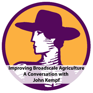 John Kempf - Improving Broadscale Agriculture