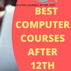 BEST COMPUTER COURSES AFTER 12TH