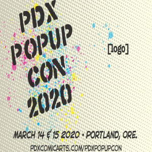 Issue 539 – PDX POP-UP Con