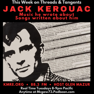 Threads and Tangents 9/5/23 - Jack Kerouac: On The Road