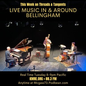 Threads and Tangents 8/29/23 - music in Bellingham