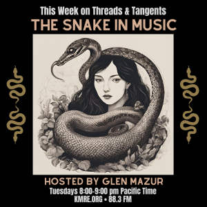 Threads and Tangents 9/10/24 - Snakes