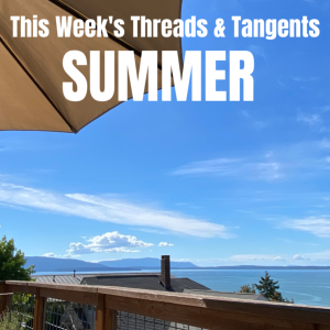 Threads and Tangents 6/20/23 - Summer