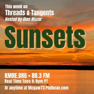 Threads and Tangents 11/7/23 - Sunsets