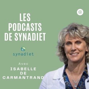 Isabelle DE CARMANTRAND (Laboratoire Lescuyer) : Synadiet communique à destination des professionnels de santé