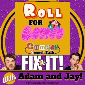 Roll For Convo: Comedy Sequel Talk