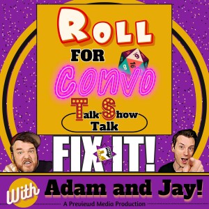 Roll For Convo: Talk Show Talk