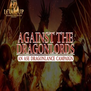 Against the Dragonlords - Episode 8