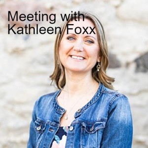 Meeting with Kathleen Foxx