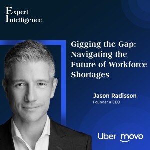 Gigging the Gap: Navigating the Future of Workforce Shortages with Jason Radisson”