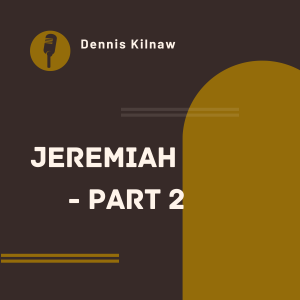 Jeremiah Part 2