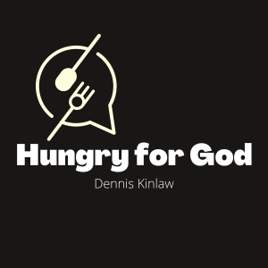 Hungry for God / Dennis Kinlaw