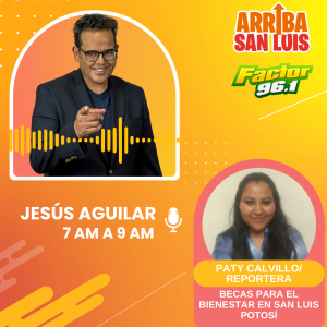 PATY CALVILLO - REZAGOS EN BECAS DEL BIENESTAR EN SLP