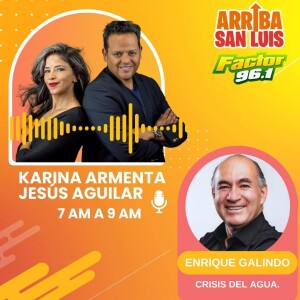 22SEP23 Arriba San Luis: ’La Entrevista con Enrique Galindo´