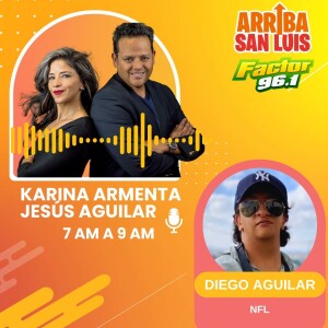 27OCT23 Arriba San Luis: ´Los Deportes con Diego Aguilar´