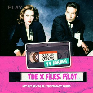 TV Corner #1 - The X-Files: Pilot (1993)